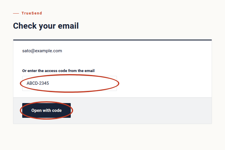 Copy the access code from the email. Return to the “Check your email” page, paste it into the code box, and press “Open with code.” Use either the link or the code.